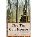 The Tin Can House and Other Stories
