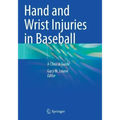 Hand and Wrist Injuries in Baseball: A Clinical Guide
