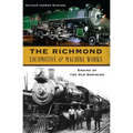 The Richmond Locomotive & Machine Works: Engine of the Old Dominion