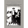 La Nostra Costa (Our Coast): A Family's Journey to and From the North Coast of Santa Cruz, California (1923-1983)