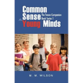 Common Sense For Young Minds: The Tween Companion Book Series 1