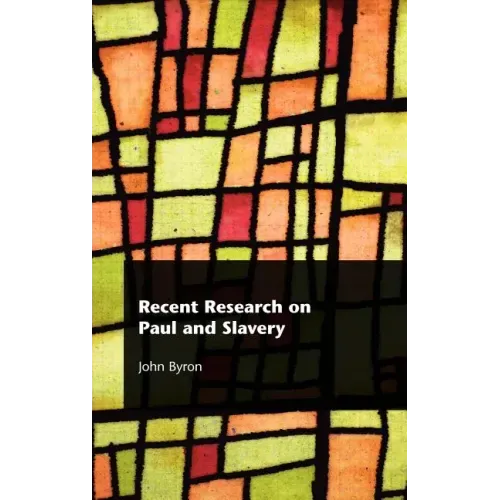 Recent Research on Paul and Slavery