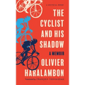 The Cyclist and His Shadow: A Memoir