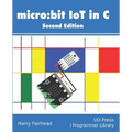 Micro: bit IoT In C Second Edition