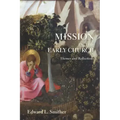 Mission in the Early Church: Themes and Reflections