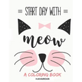 Start Day with: Cute! Cute! Cute! Adorable cat coloring book for kids