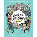 Little Kid, Big City!: New York