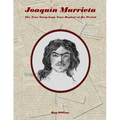 Joaquin Murrieta: The True Story from News Reports of the Period