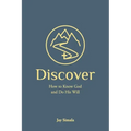 Discover: How to Know God and Do His Will
