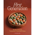 First Generation: Recipes from My Taiwanese-American Home [A Cookbook]