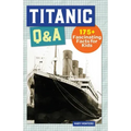 Titanic Q&A: 175+ Fascinating Facts for Kids