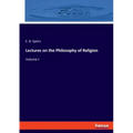 Lectures on the Philosophy of Religion: Volume I