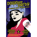 Down and Derby: The Insider's Guide to Roller Derby