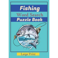 Fishing Word Search Puzzle Book: Large Print Word Searches about fishes, Fish Species, names of fish. 7x10 in., For Vacation Holiday, While Fishing. W