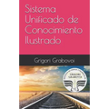 Sistema Unificado de Conocimiento Ilustrado: Método de Grigori Grabovoi