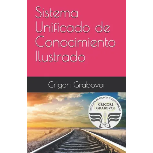 Sistema Unificado de Conocimiento Ilustrado: Método de Grigori Grabovoi