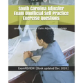 South Carolina Adjuster Exam Unofficial Self Practice Exercise Questions: covering Fundamental Claim Adjusting Knowledge