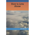 How to Live Alone