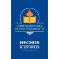 Comentarios del Nuevo Testamento - Hechos (Lam Case)