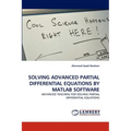 Solving Advanced Partial Differential Equations by MATLAB Software