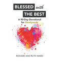 Blessed with the Best: A 90-Day Devotional for Newlyweds