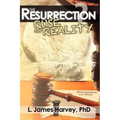 The Resurrection - Ruse or Reality?