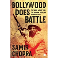 Bollywood Does Battle: The War Movie and the Indian Popular Imagination