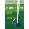 Hole in One: Your Complete Guide to Organizing a Successful and Profitable Fund-Raising Golf Tournament