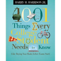 1001 Things Every College Student Needs to Know: (Like Buying Your Books Before Exams Start)