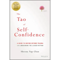 The Tao of Self-Confidence: A Guide to Moving Beyond Trauma and Awakening the Leader Within