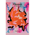 Chronic: A Sick Novel