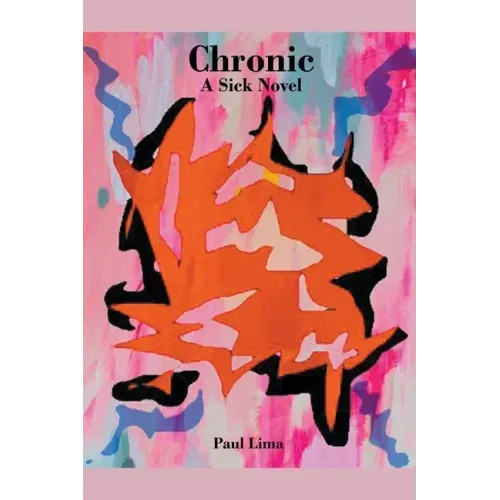 Chronic: A Sick Novel