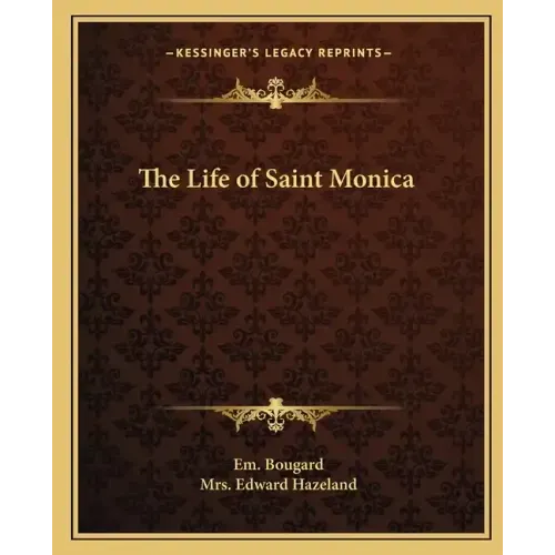 The Life of Saint Monica