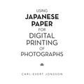 Using Japanese Paper for Digital Printing of Photographs