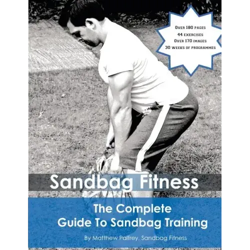 The Complete Guide To Sandbag Training