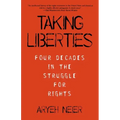 Taking Liberties: Four Decades in the Struggle for Rights