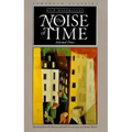 The Noise of Time: Selected Prose