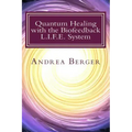 Quantum Healing with the Biofeedback L.I.F.E. System