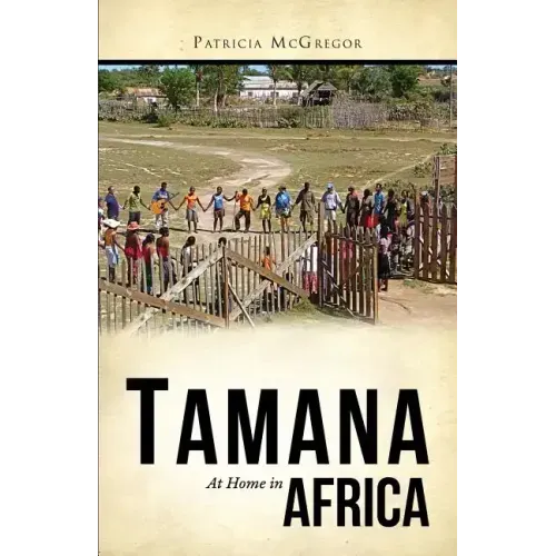 Tamana: At Home in Africa