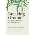 Breaking Ground: Charting Our Future in a Pandemic Year