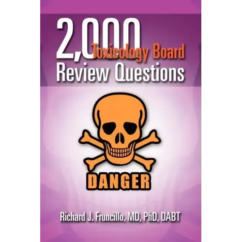 2,000 Toxicology Board Review Questions