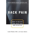 Back Pain: How to Relieve Low Back Pain and Sciatica