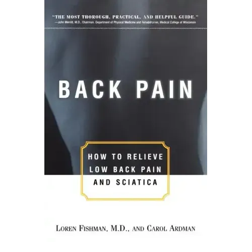Back Pain: How to Relieve Low Back Pain and Sciatica