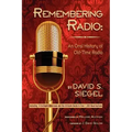 Remembering Radio: An Oral History of Old-Time Radio
