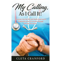 My Calling, As I Call It!