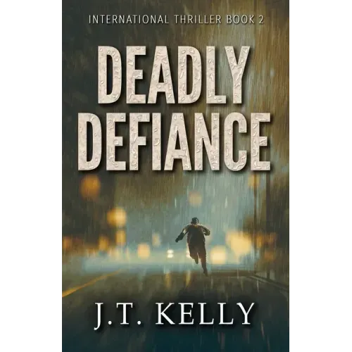 Deadly Defiance: International Thriller Book 2