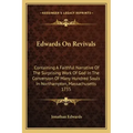Edwards on Revivals: Containing a Faithful Narrative of the Surprising Work of God in the Conversion of Many Hundred Souls in Northampton,