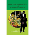 Lord James Harrington and the Spring Mystery