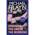Towards the End of the Morning (Valancourt 20th Century Classics)