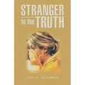 Stranger to the Truth